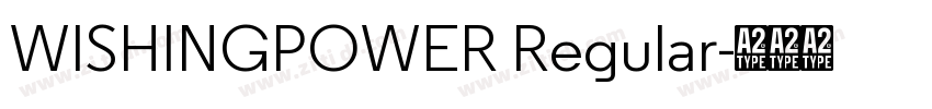 WISHINGPOWER Regular字体转换 WISHINGPOWER Regular字体转换
